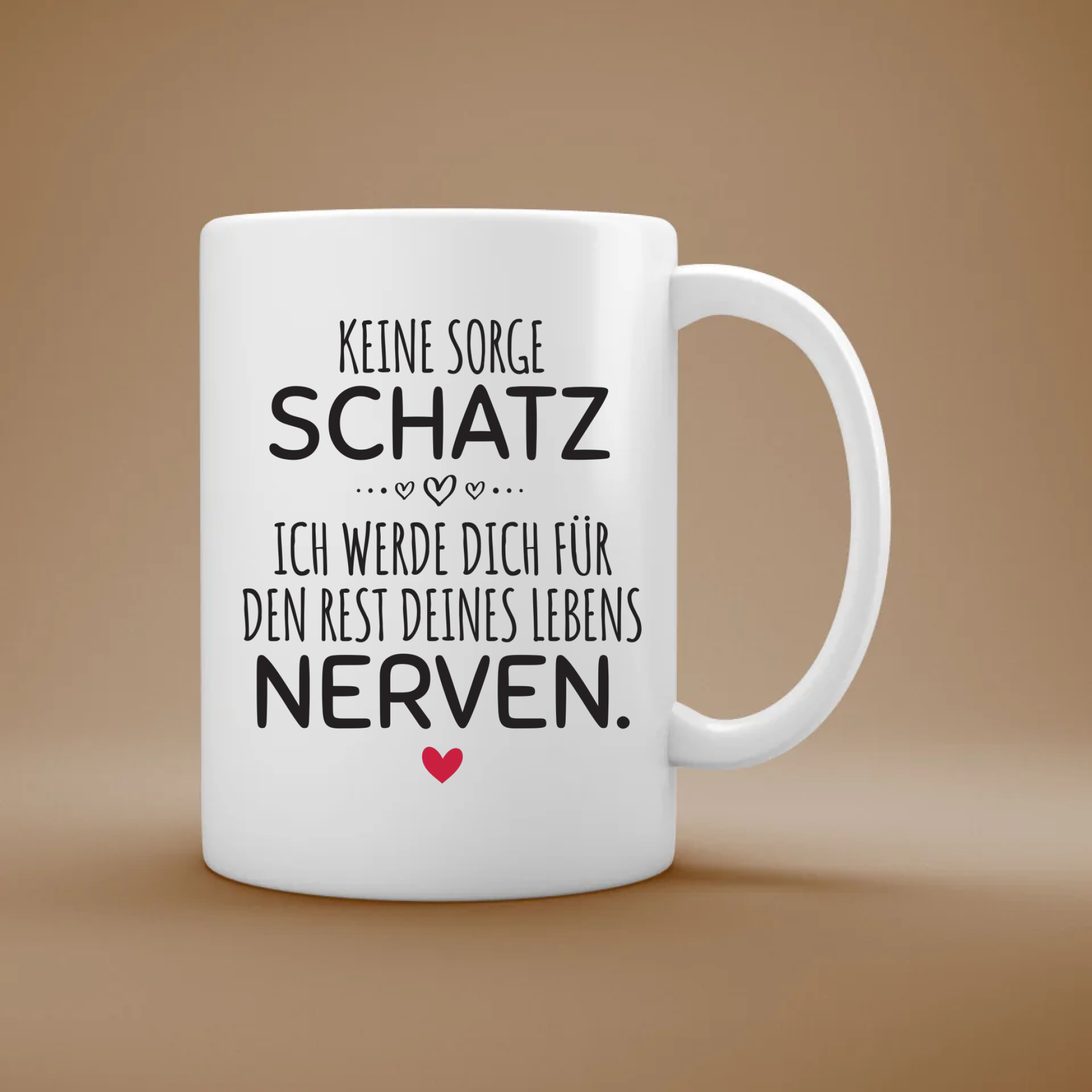 Keine Sorge Schatz - Personalisierte Tasse für Paare