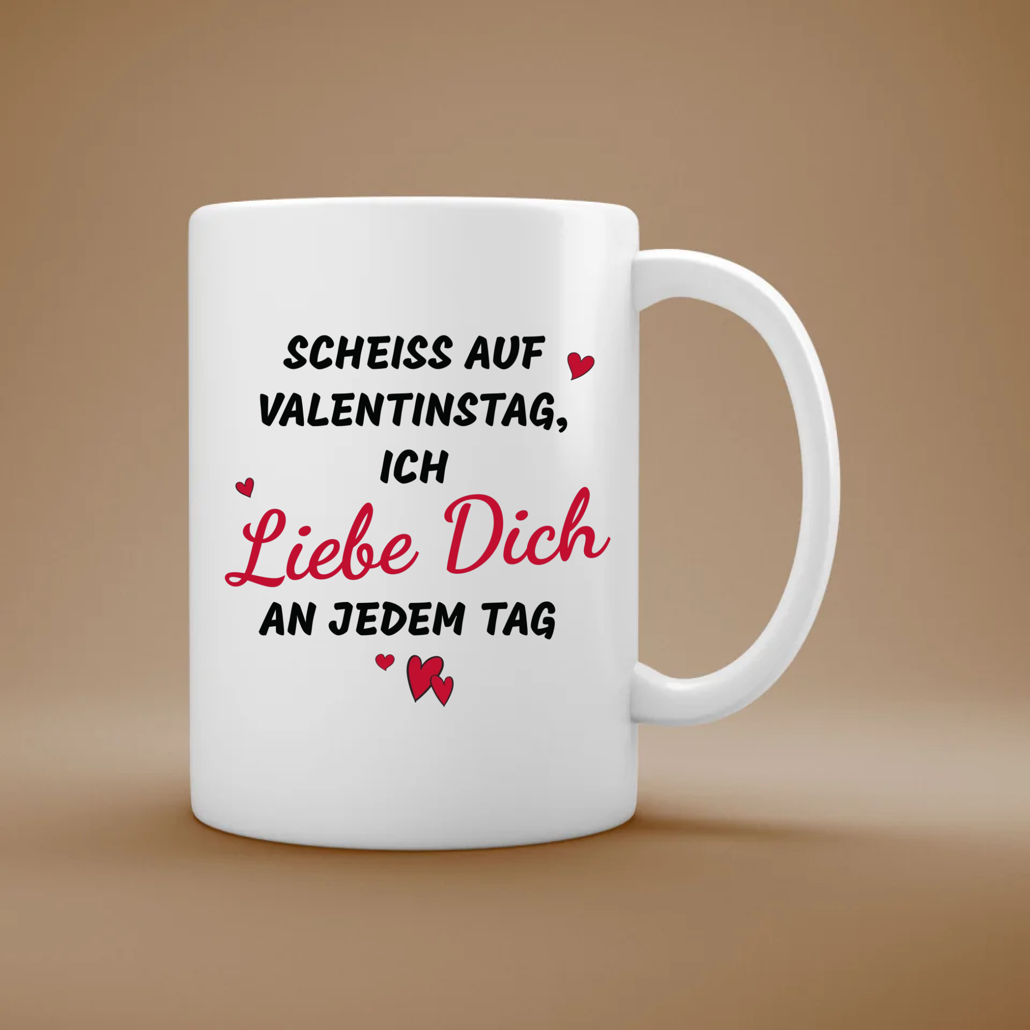 Scheiss auf Valentinstag - Personalisierte Tasse für Paare